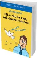 Mi-e rau la cap, ma doare mintea