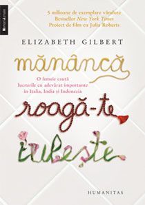 Elizabeth Gilbert, Mananca, roaga-te, iubeste